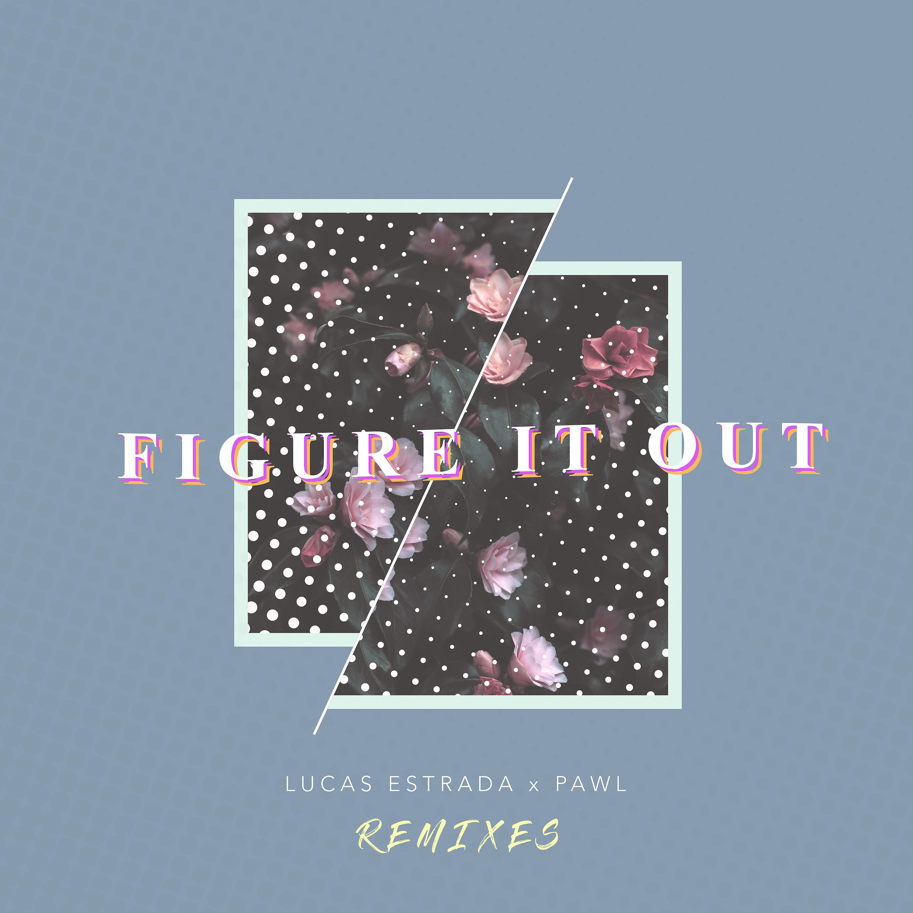 Постер альбома Figure It Out (Remixes)