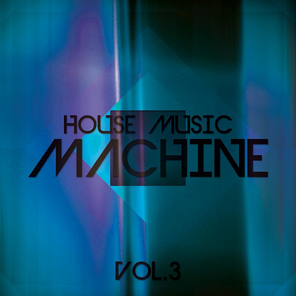 Постер альбома House Music Machine, Vol. 3