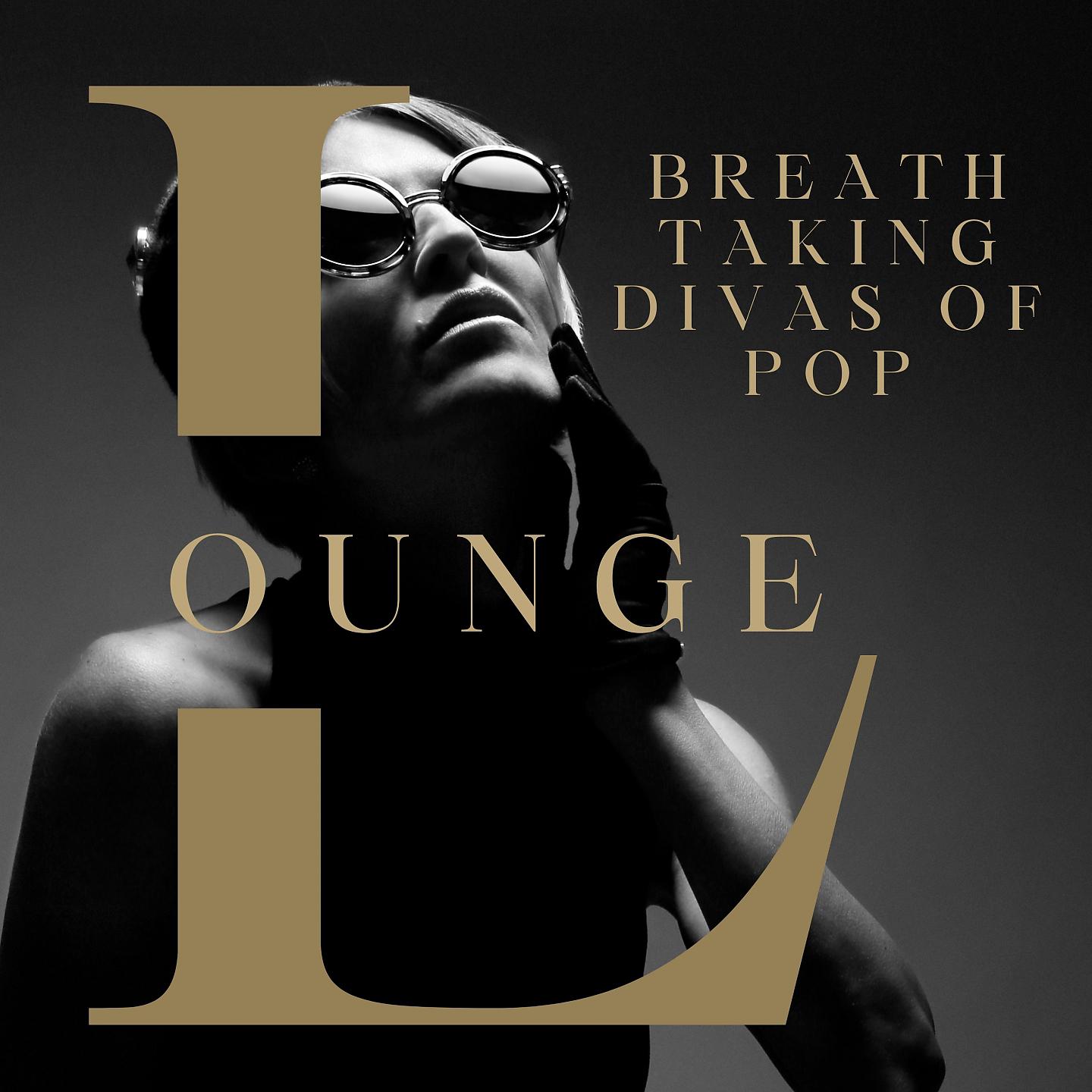 Постер альбома Breath Taking Divas Of Lounge Pop
