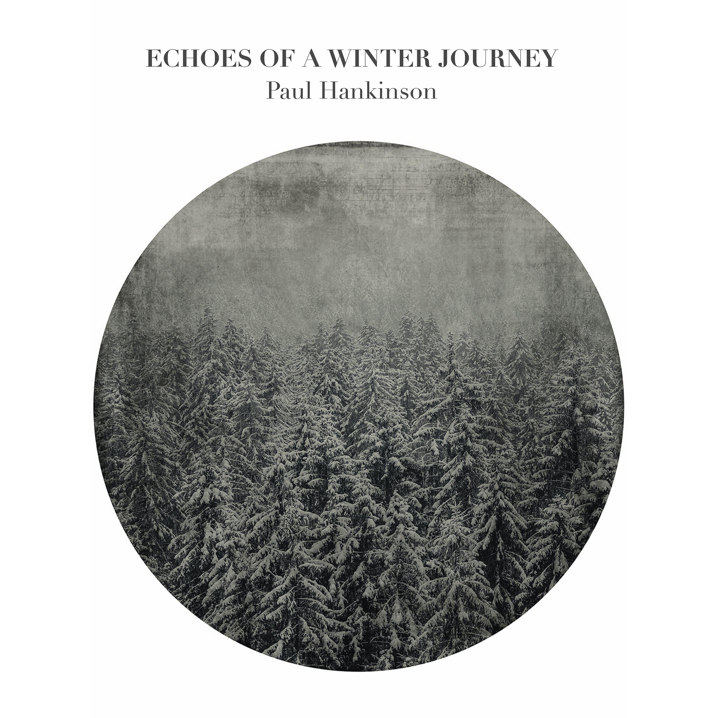 Постер альбома Hankinson: Echoes of a Winter Journey