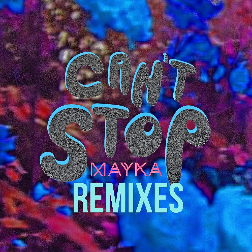 Постер альбома Can't Stop (Remixes)