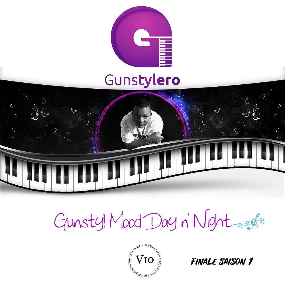 Постер альбома Gunstyl Mood Day n' Night, Vol. 10 (Finale Saison 1)