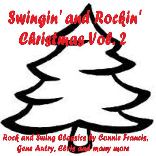 Постер альбома Swingin' and Rockin' Christmas, Vol. 2 (Rock and Swing Christmas Classics)