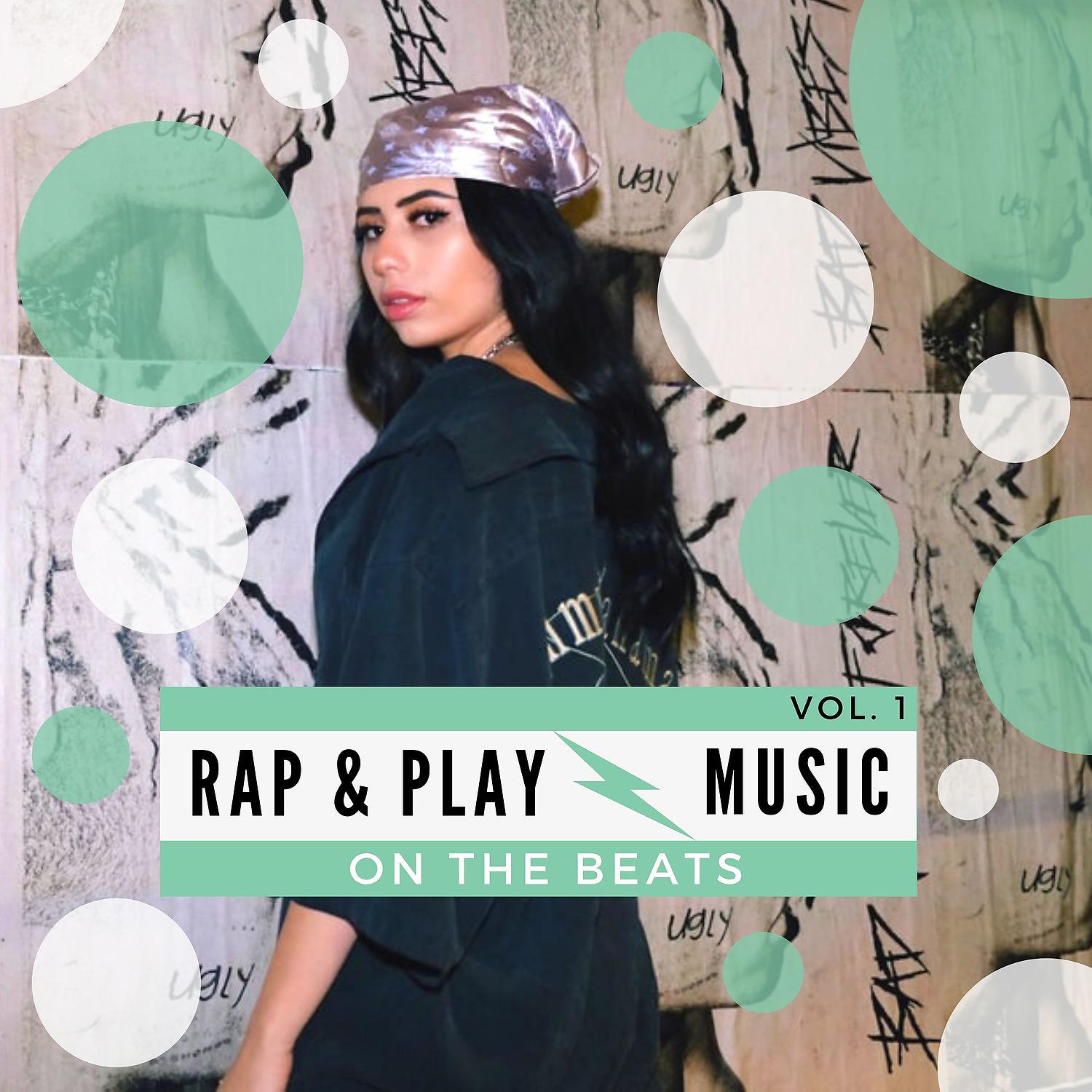 Постер альбома Rap & Play Music on the Beats, Vol. 1