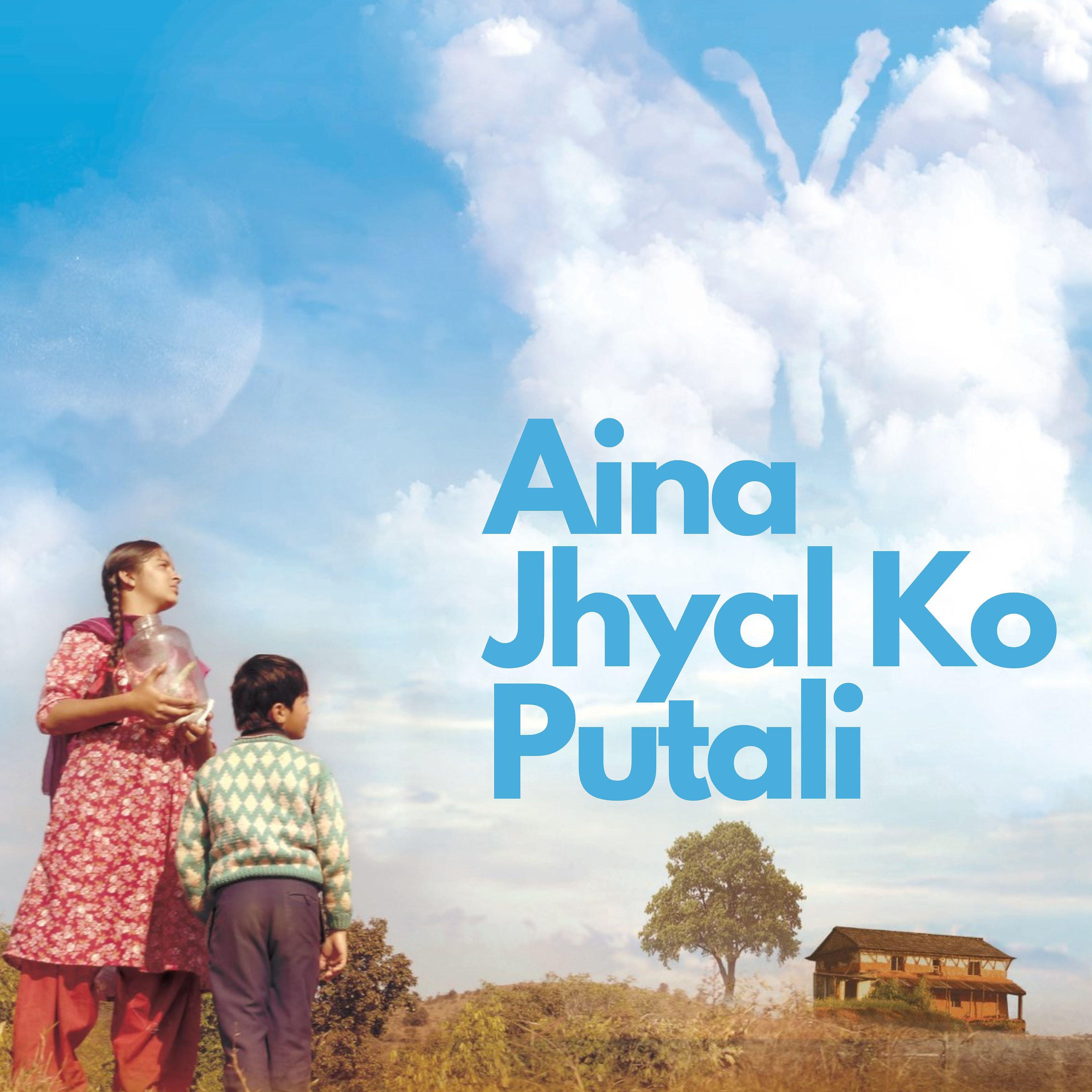 Постер альбома Aina Jhyalko Putali - Original Film Music