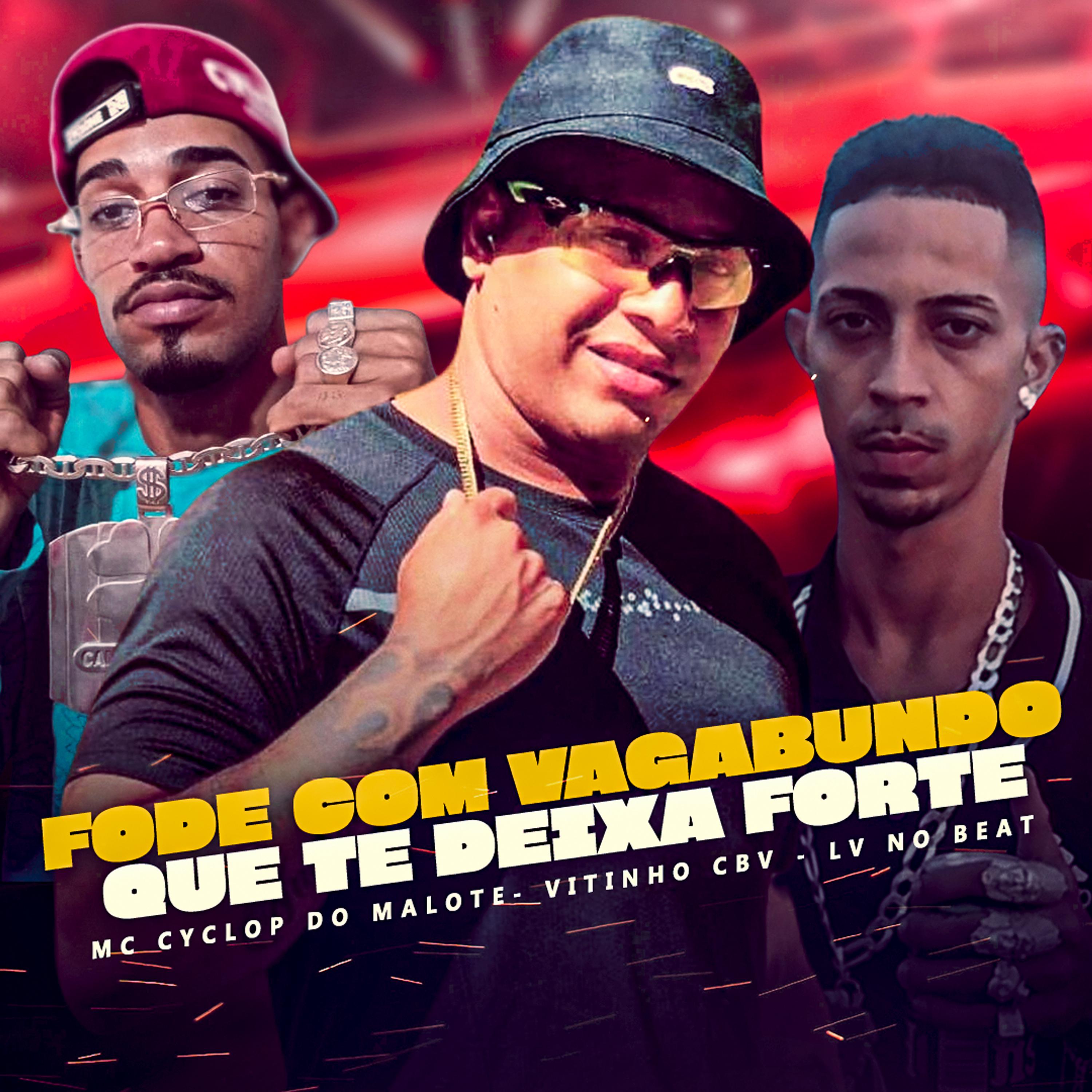 Постер альбома Fode Com Vagabundo Que Te Deixa Forte