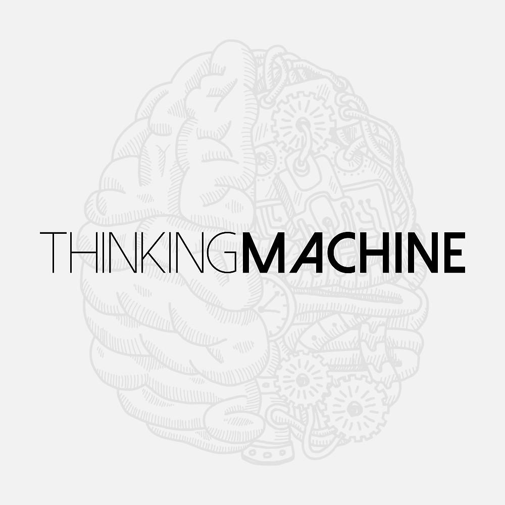 Постер альбома Thinking Machine