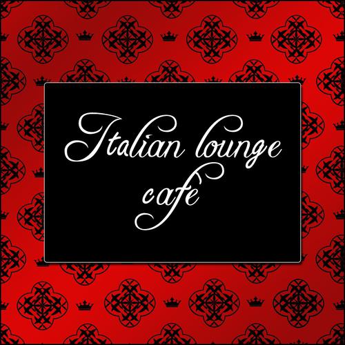Постер альбома Italian Lounge Cafè