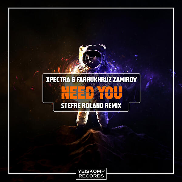 Xpectra - Need You (Stefre Roland Remix)