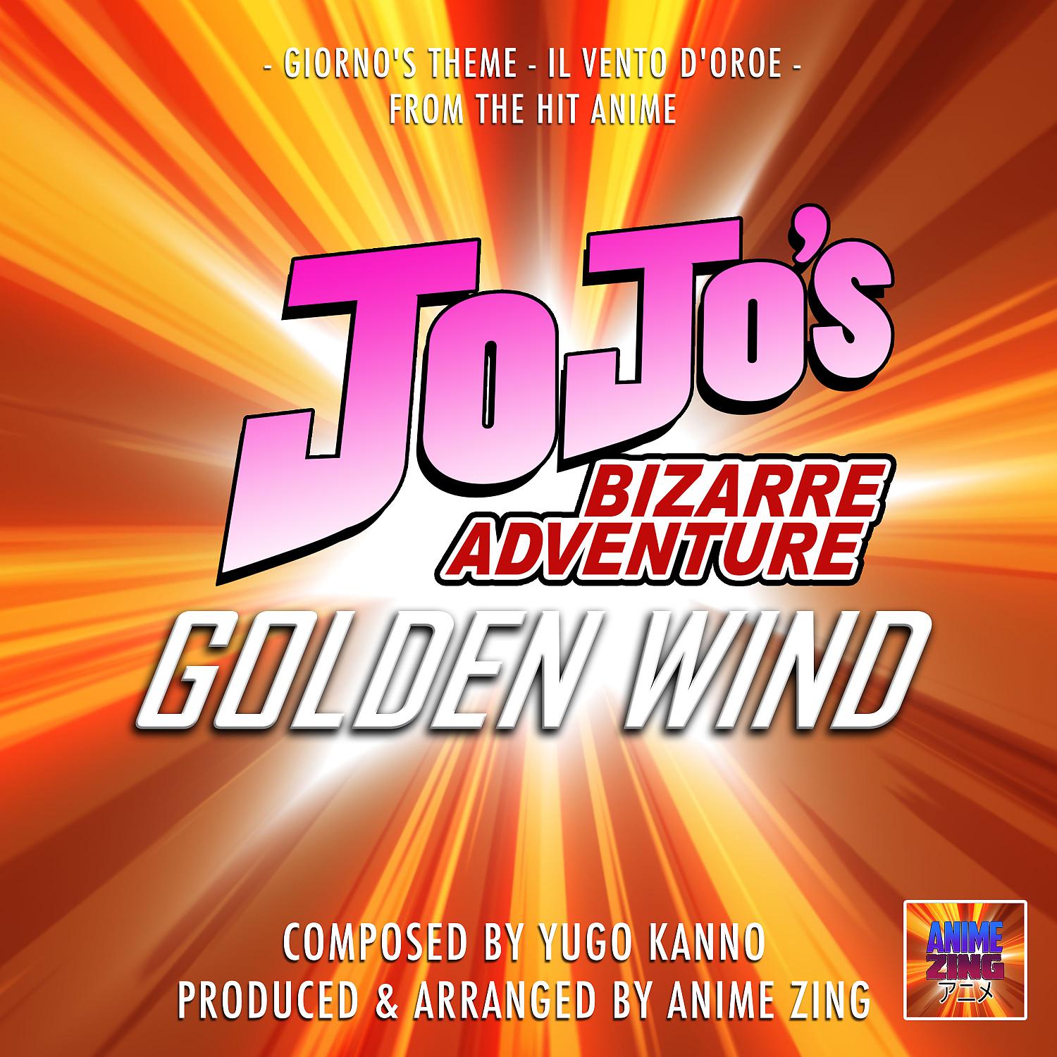Постер альбома Giorno's Theme - Il Vento D'Oro (From "Jo Jo's Bizarre Adventure Golden Wind")