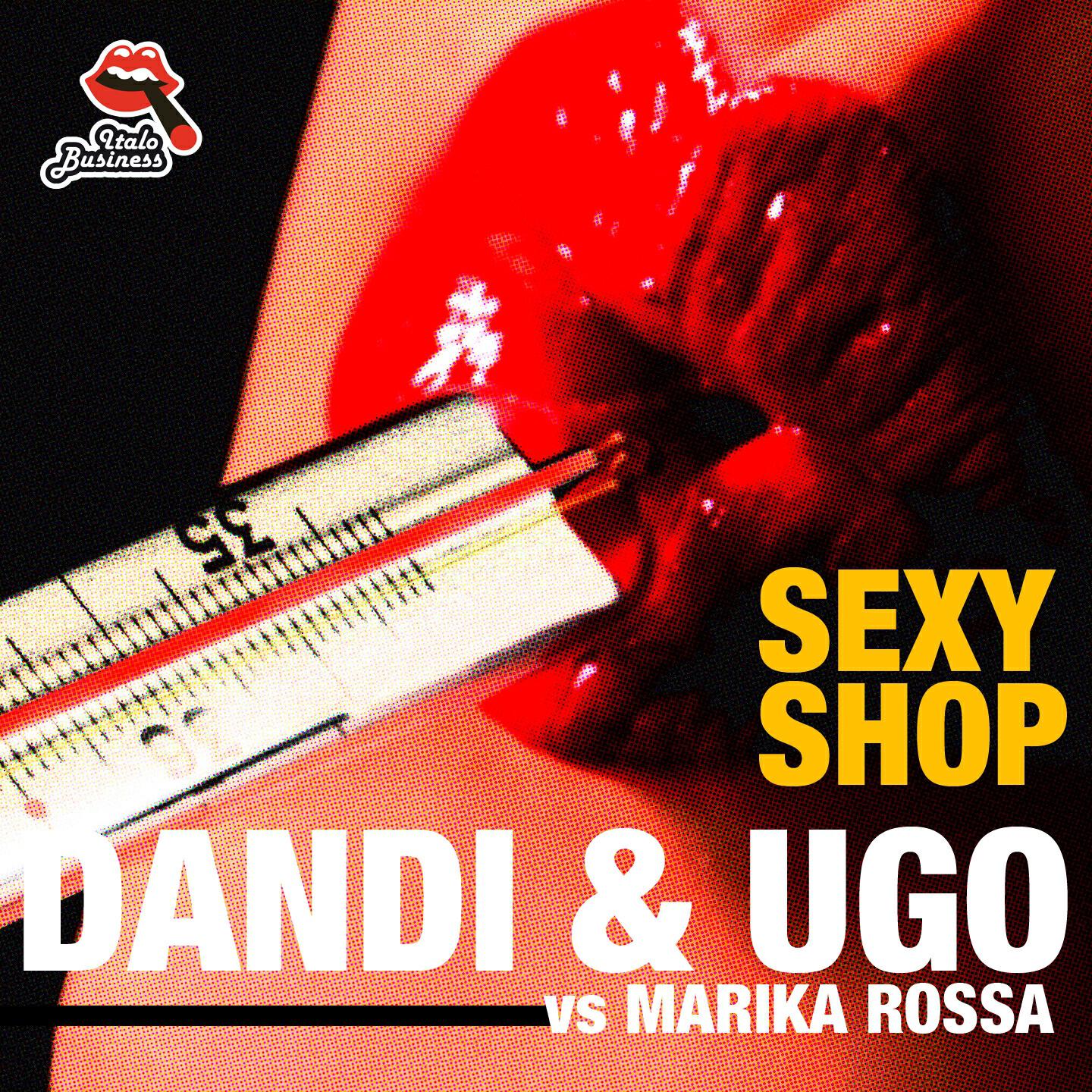 Dandi - Sexy Shop (Dandi & Ugo vs. Marika Rossa)