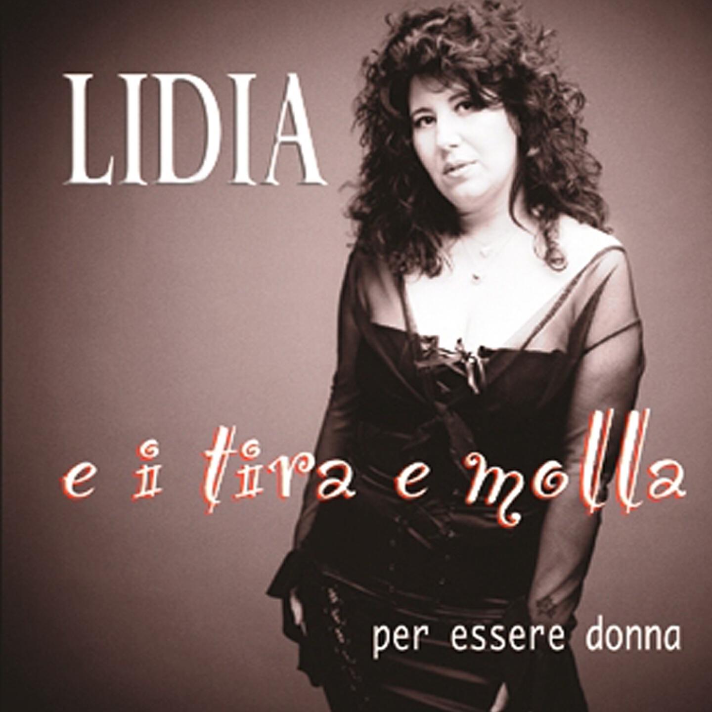 Lidia e i tira e molla - Pazza di te