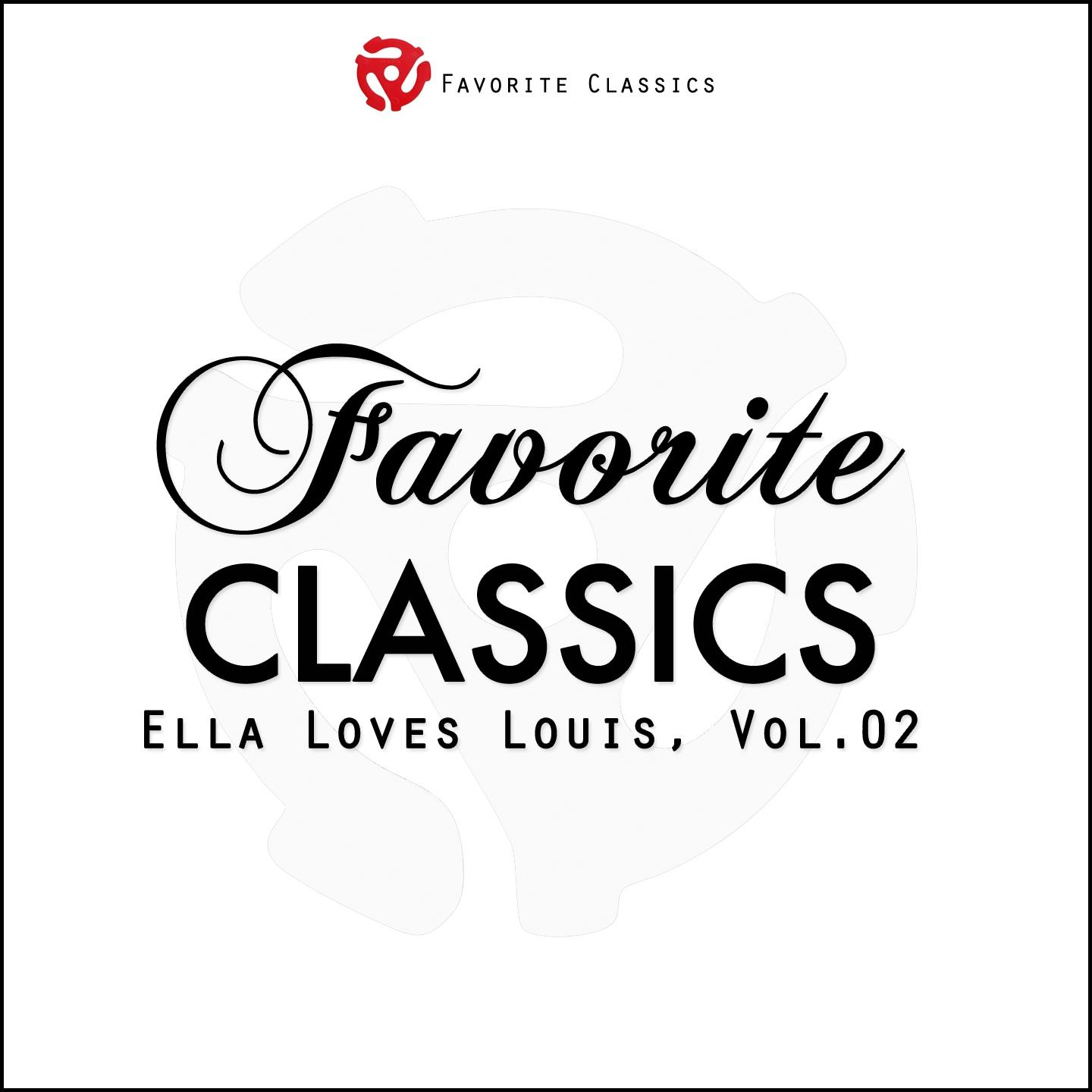 Постер альбома Ella loves Louis, Vol. 02 (Ella Fitzgerald & Louis Armstrong Rare Recordings)