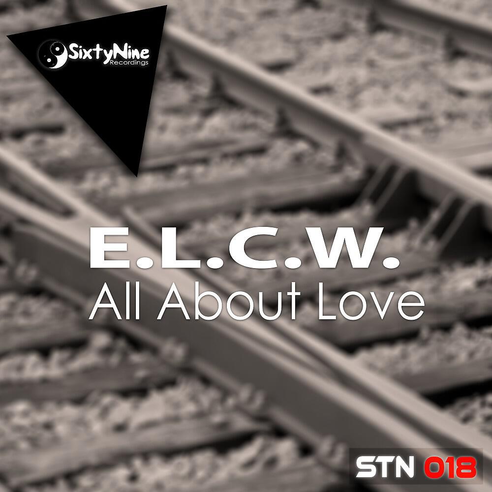 E.L.C.W. - All About Love (Radio Version)