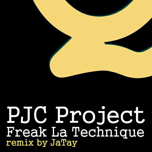 PJC Project - Freak La Technique (Original Mix)