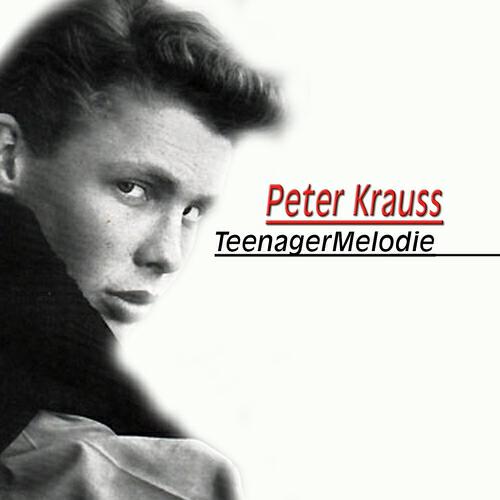 Peter Kraus - Teenager Melodie