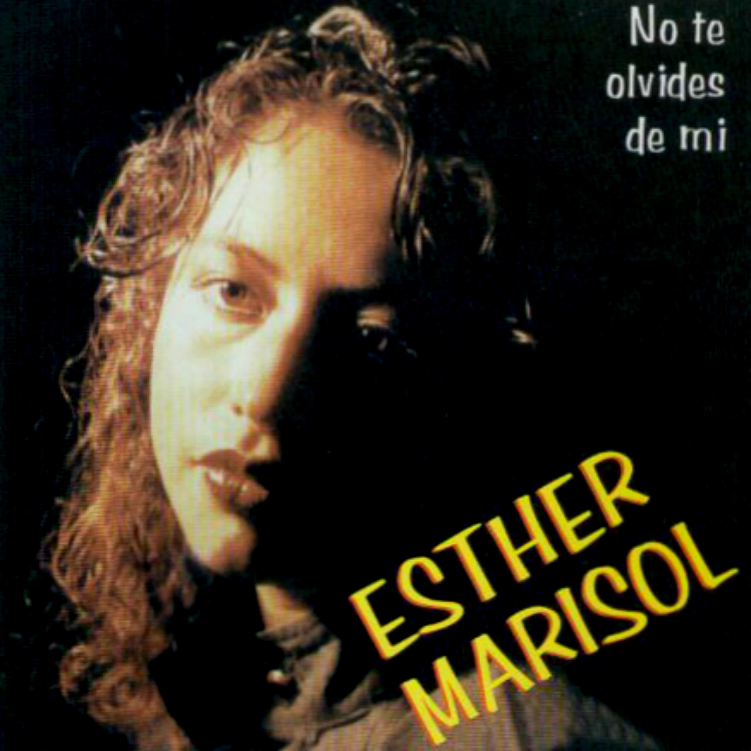 Esther Marisol - No Te Olvides de Mí