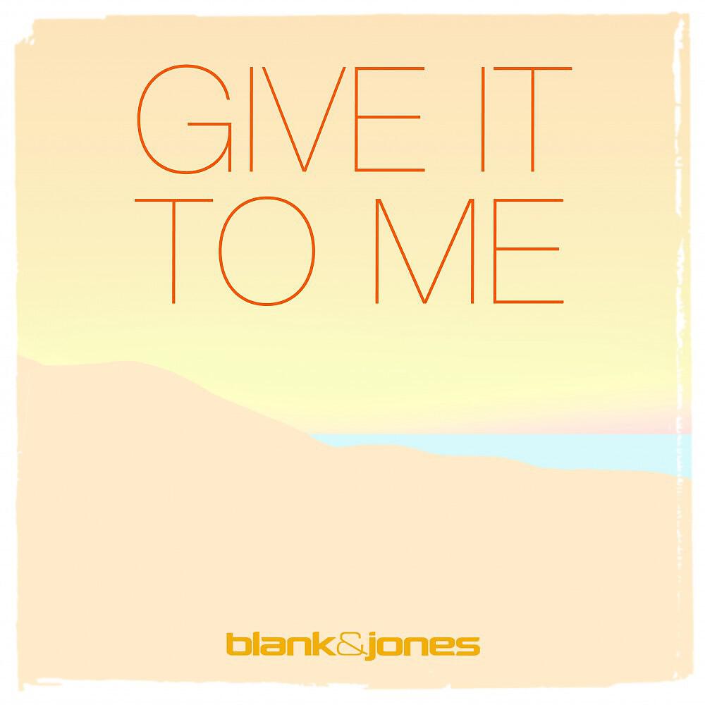 Blank jones. Emma Brammer. Give to me. Blank & Jones with Emma Brammer - give it to me. Give it to me.