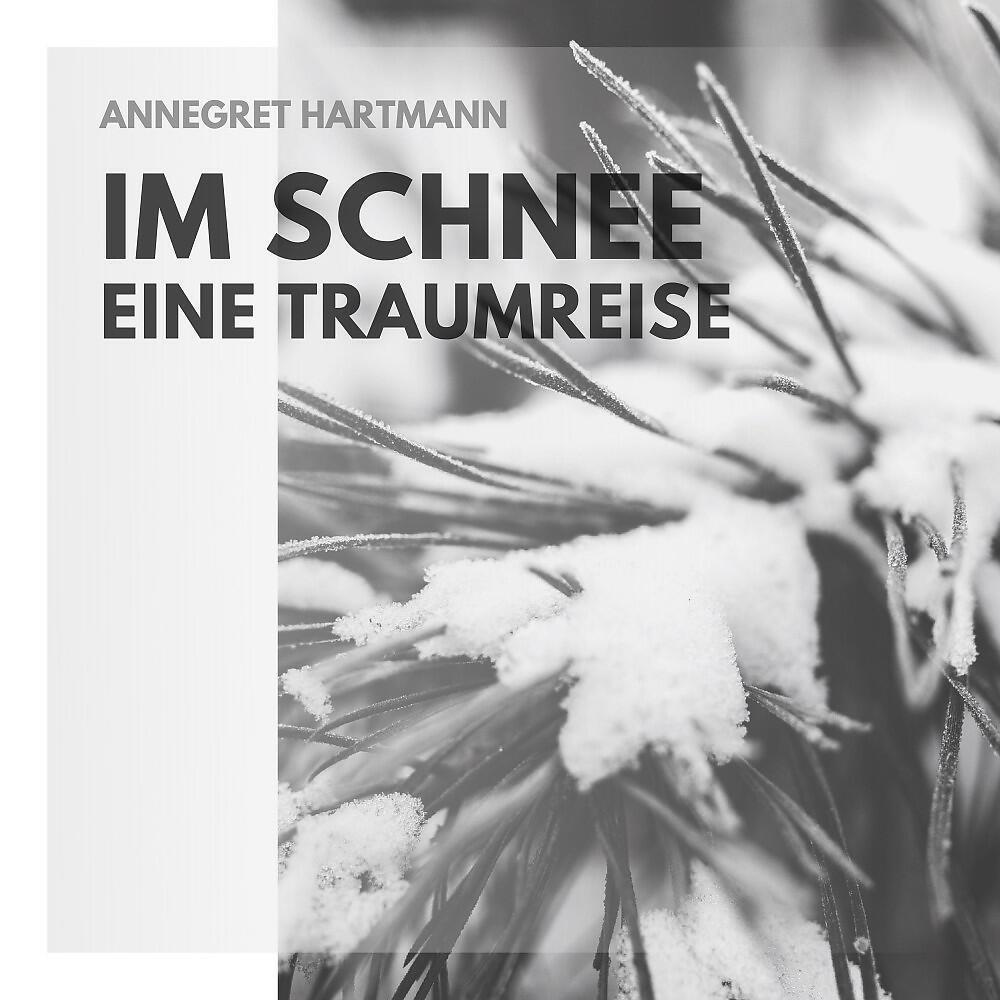 Annegret Hartmann - Im Schnee (Fantasiereise) - Teil 1