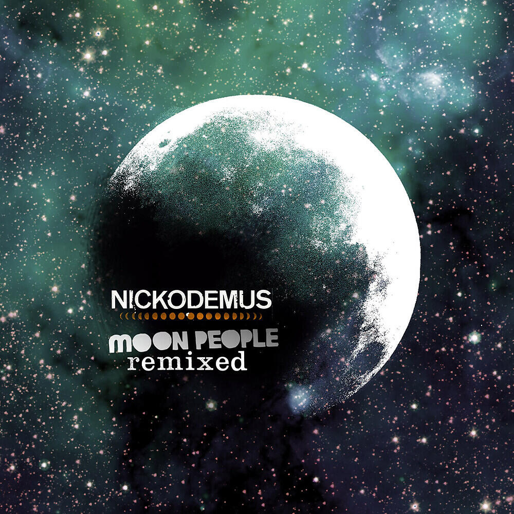 Nickodemus - Moon People (Ancient Astronauts Remix)