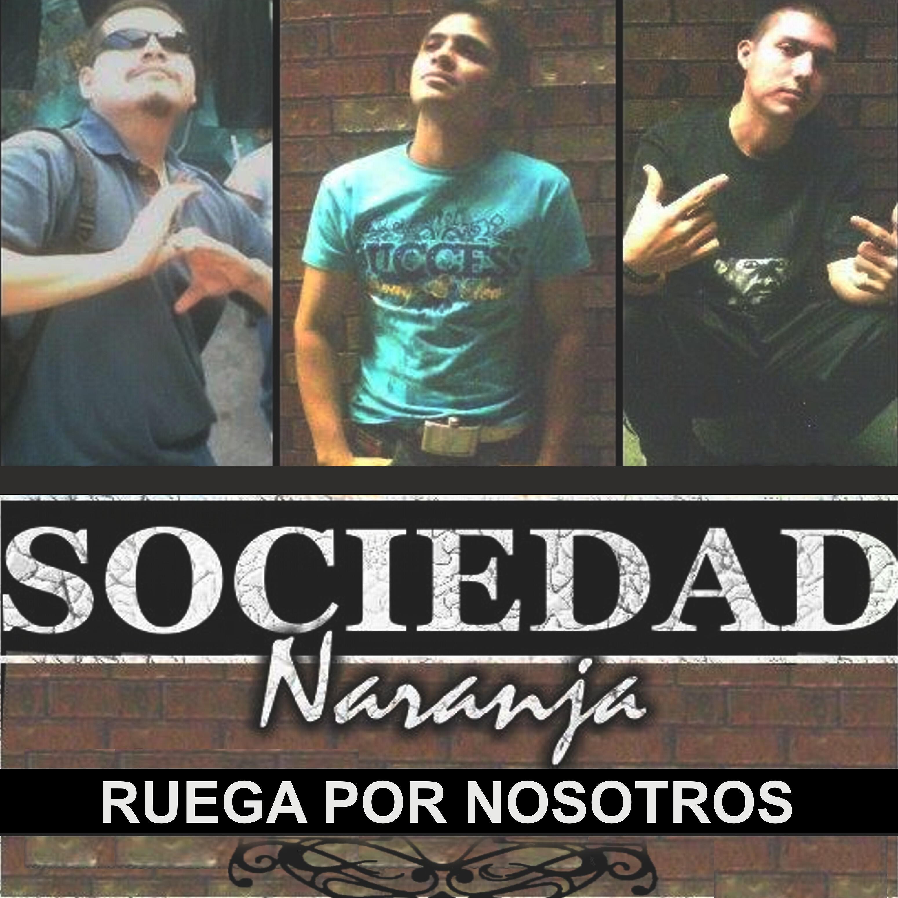 Sociedad Naranja - Ruega Por Nosotros