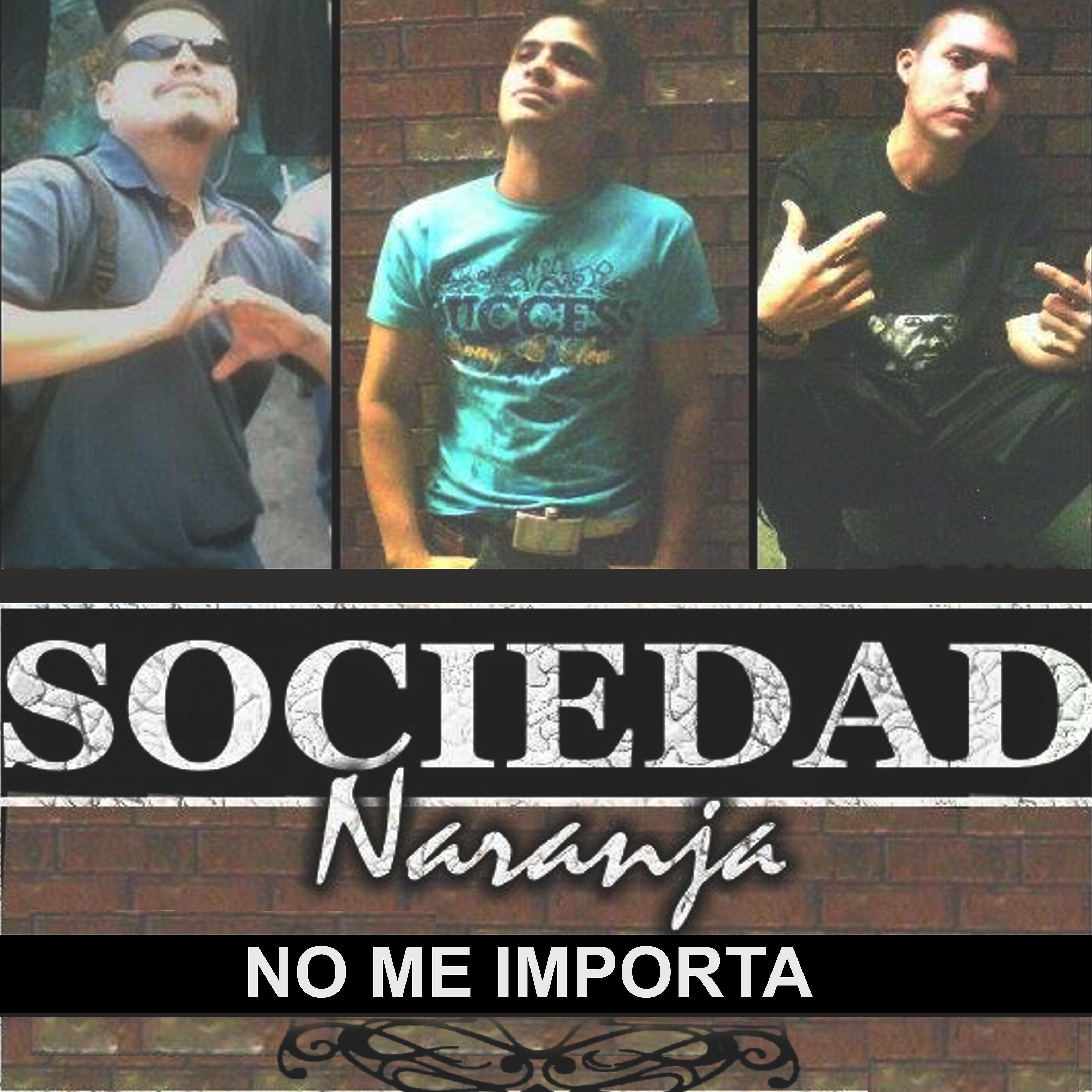 Sociedad Naranja - No Me Importa