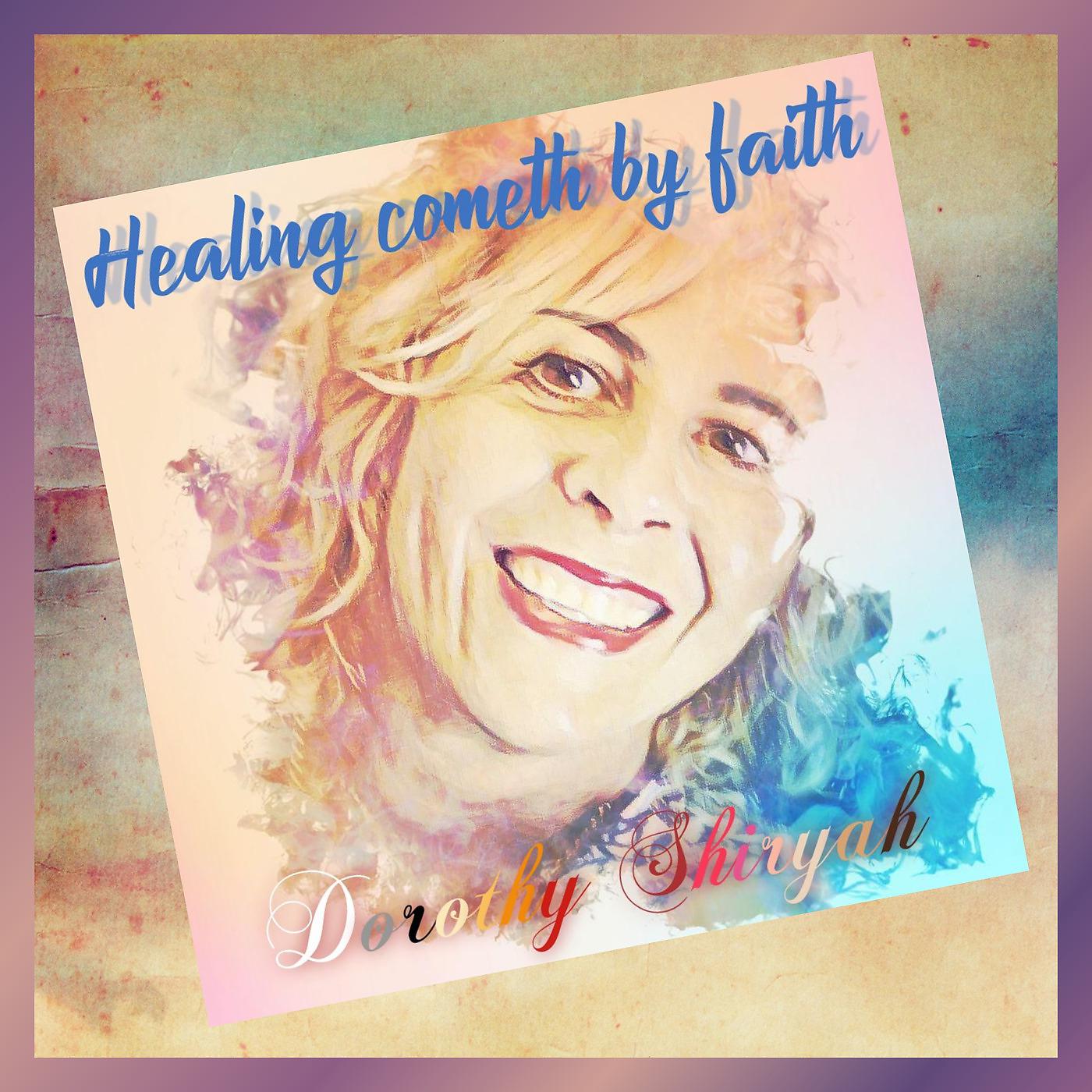 Постер альбома Healing Cometh by Faith