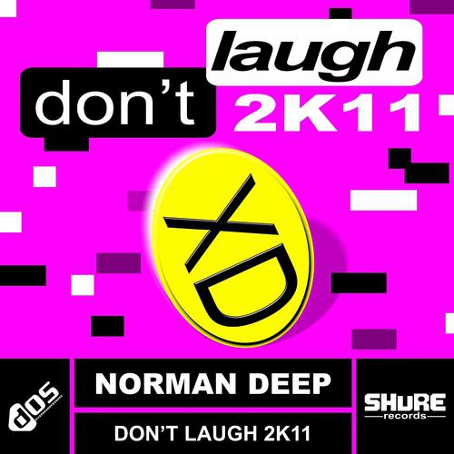 Постер альбома Don't Laugh 2k11