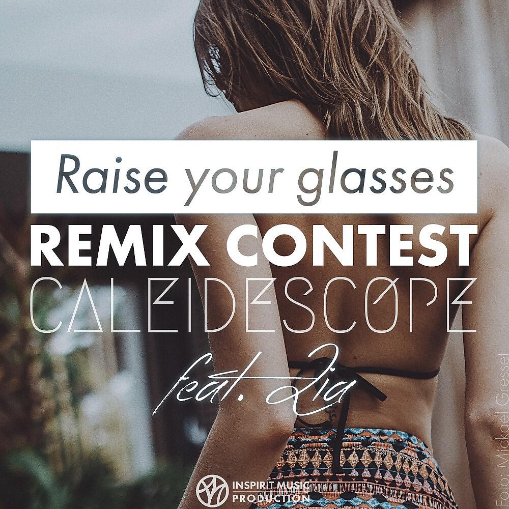 CALEIDESCOPE - Raise Your Glasses (Belthauser Remix)