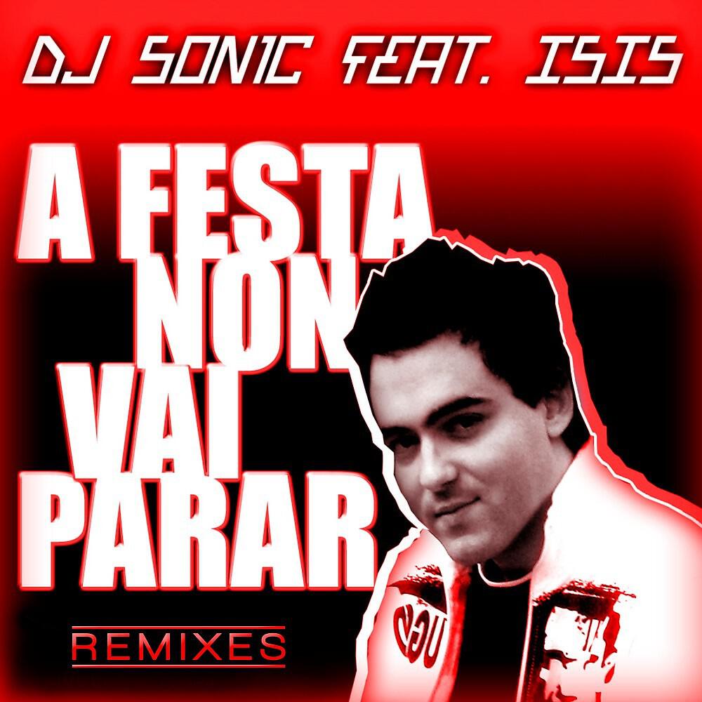 DJ SON1C - A Festa Non Vai Parar (Jack Mazzoni Radio Edit)