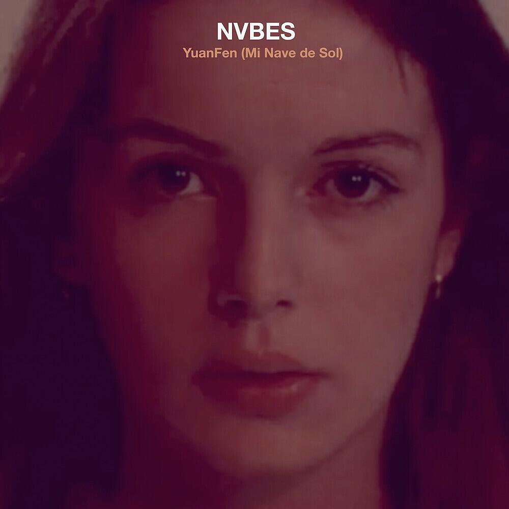 Nvbes - YuanFen (Mi Nave De Sol)