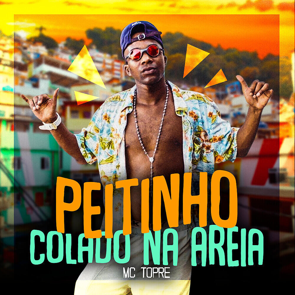 MC Topre - Peitinho Colado na Areia