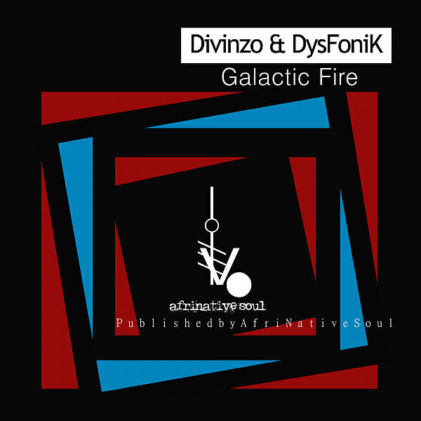 Divinzo - Galactic Fire (feat. DysFoniK)