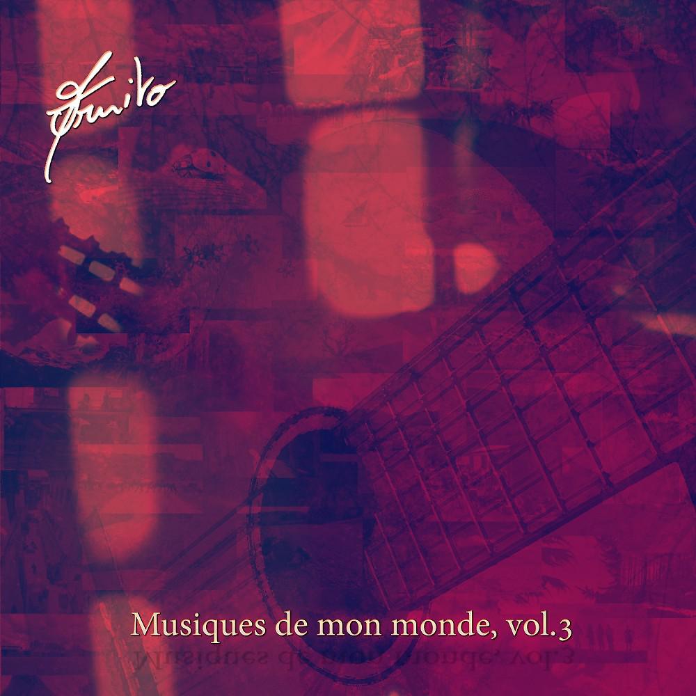 Постер альбома Musiques de mon monde, vol. 3