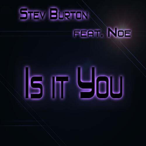 Stev Burton - Is It You (The Whiteliner Remix)