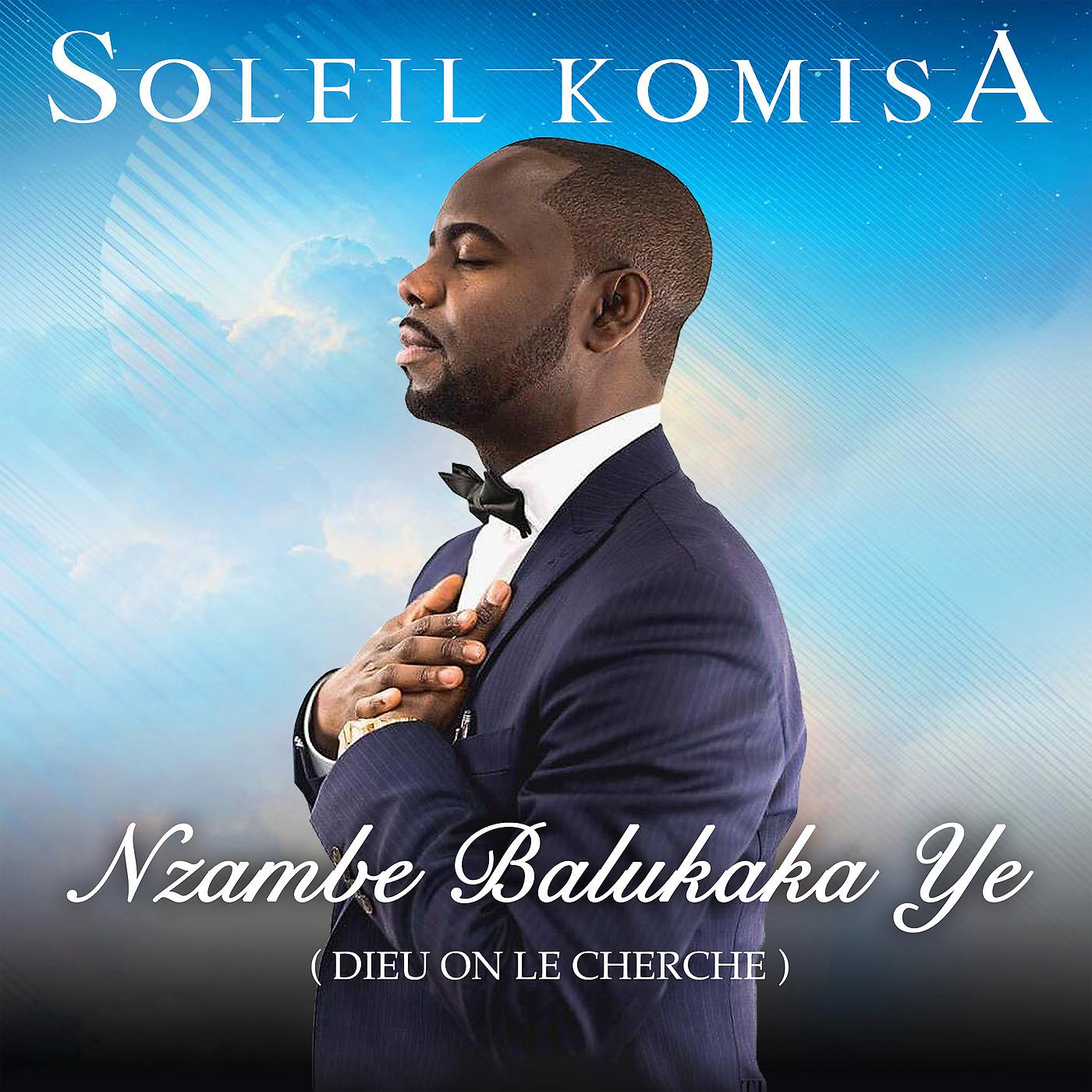 Постер альбома Nzambe Balukaka Ye ( Dieu on Le Cherche )