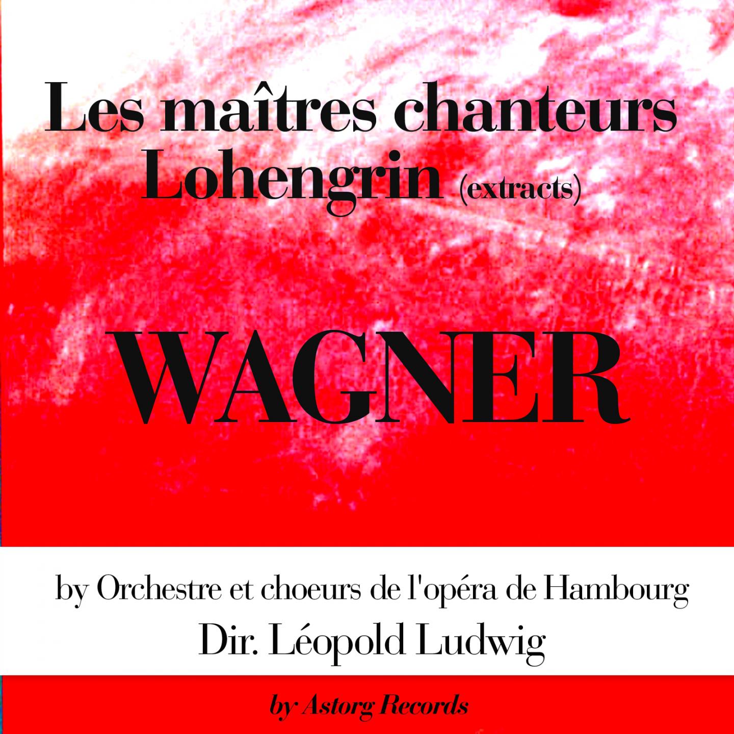 Постер альбома Richard Wagner : Lohengrin & Les maîtres chanteurs