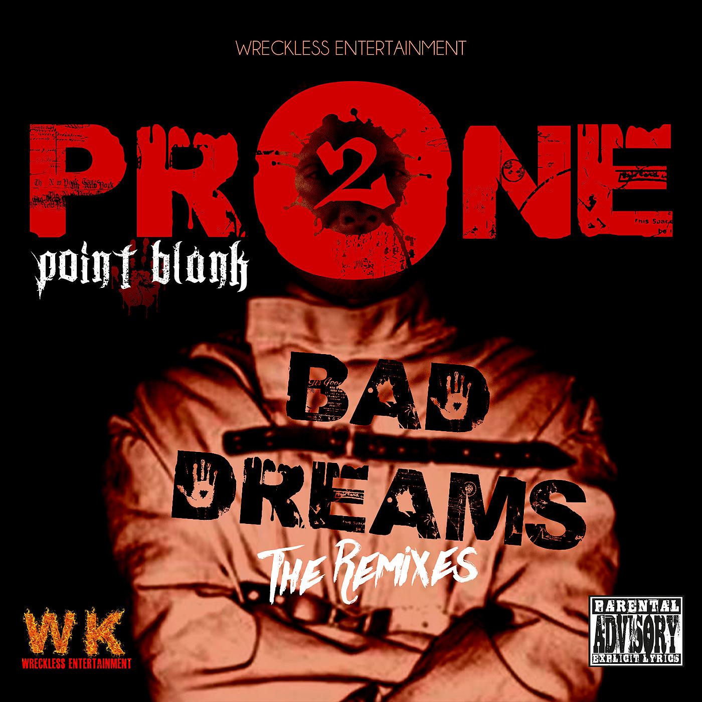 Постер альбома Prone 2 Bad Dreams: The Remixes