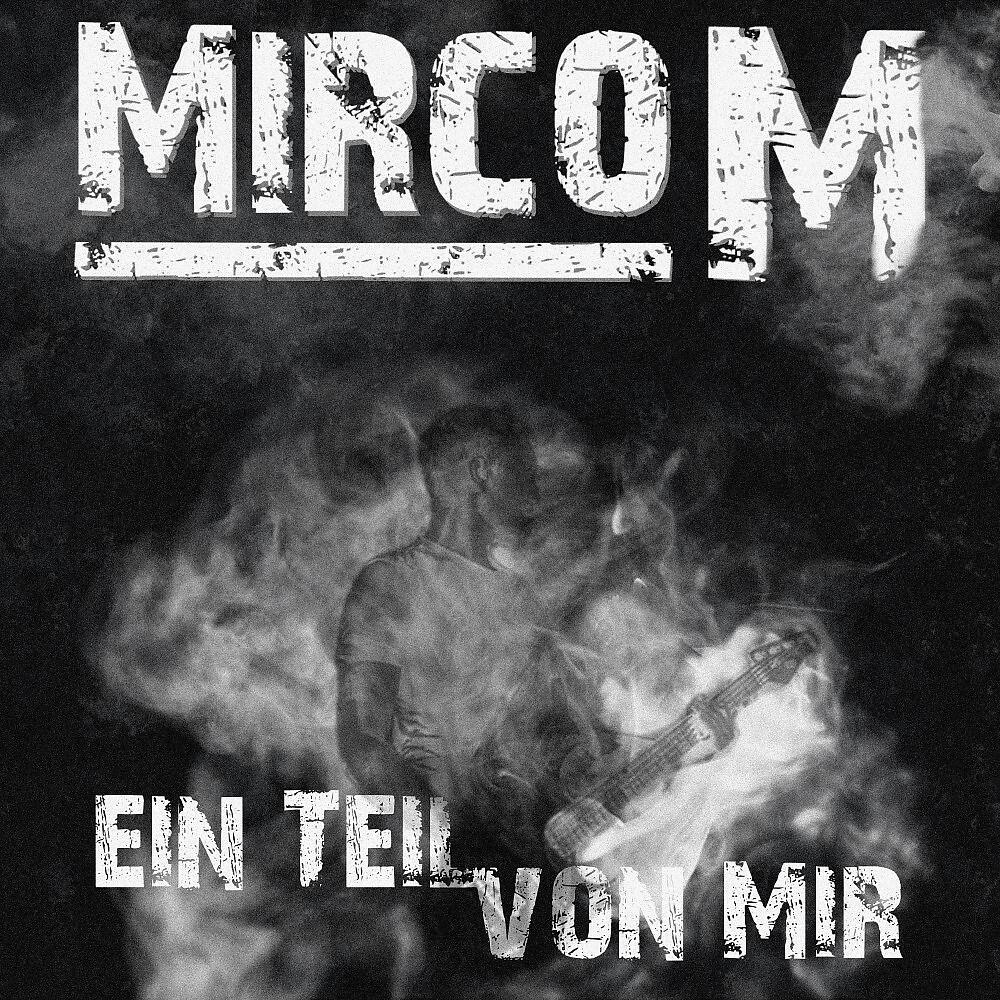 Mirco M - Vergangenheit