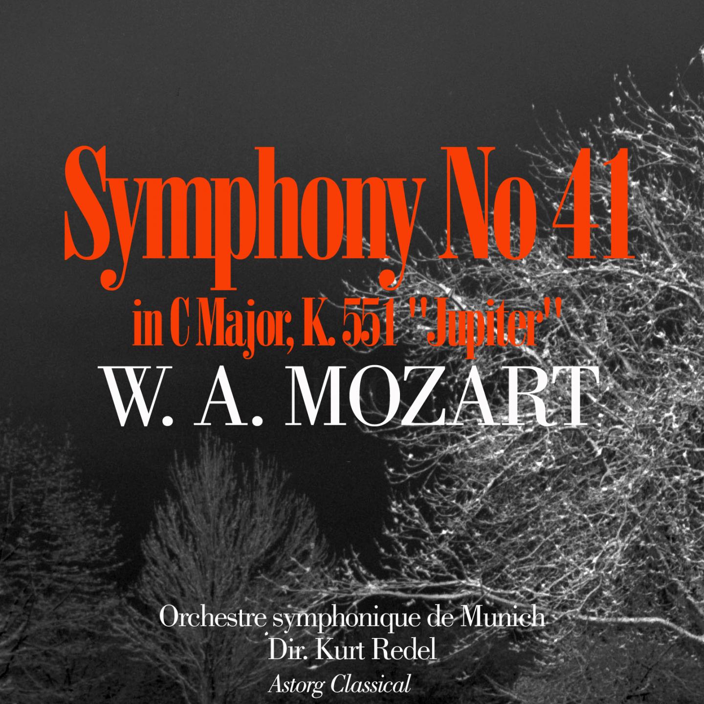 Постер альбома Mozart : Symphony No. 41 In C Major, K. 551 'Jupiter'