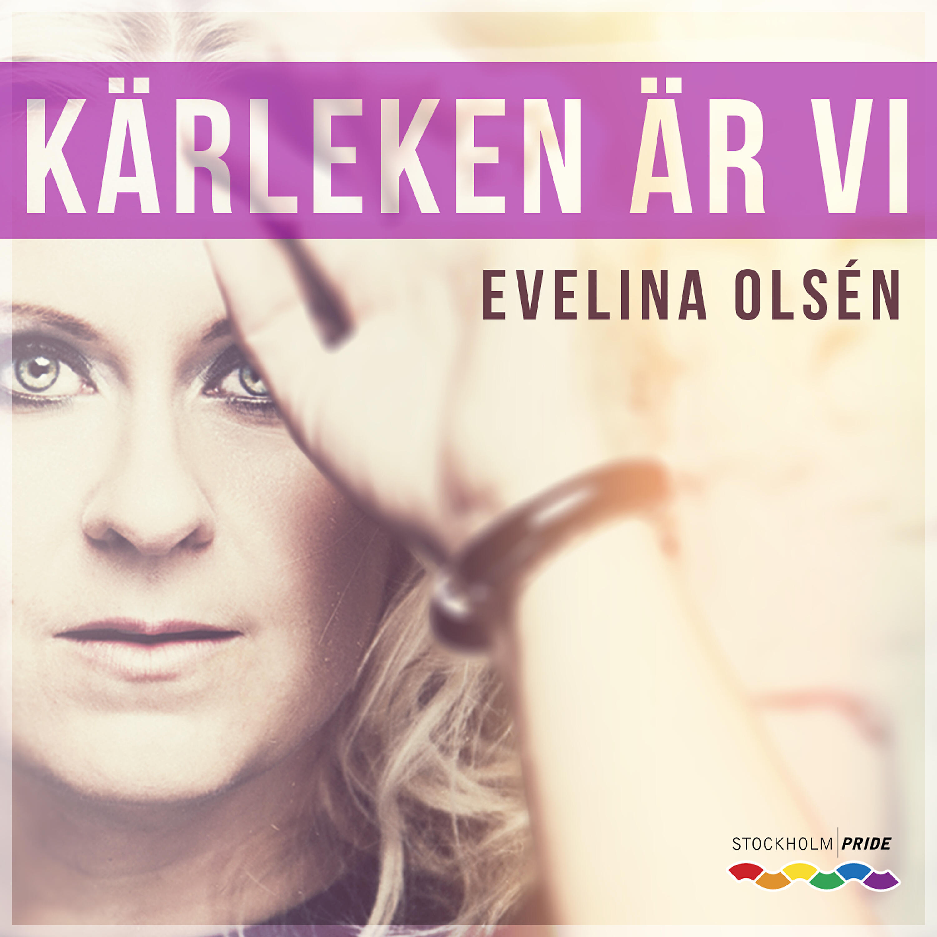 Evelina Olsén - Kärleken är vi