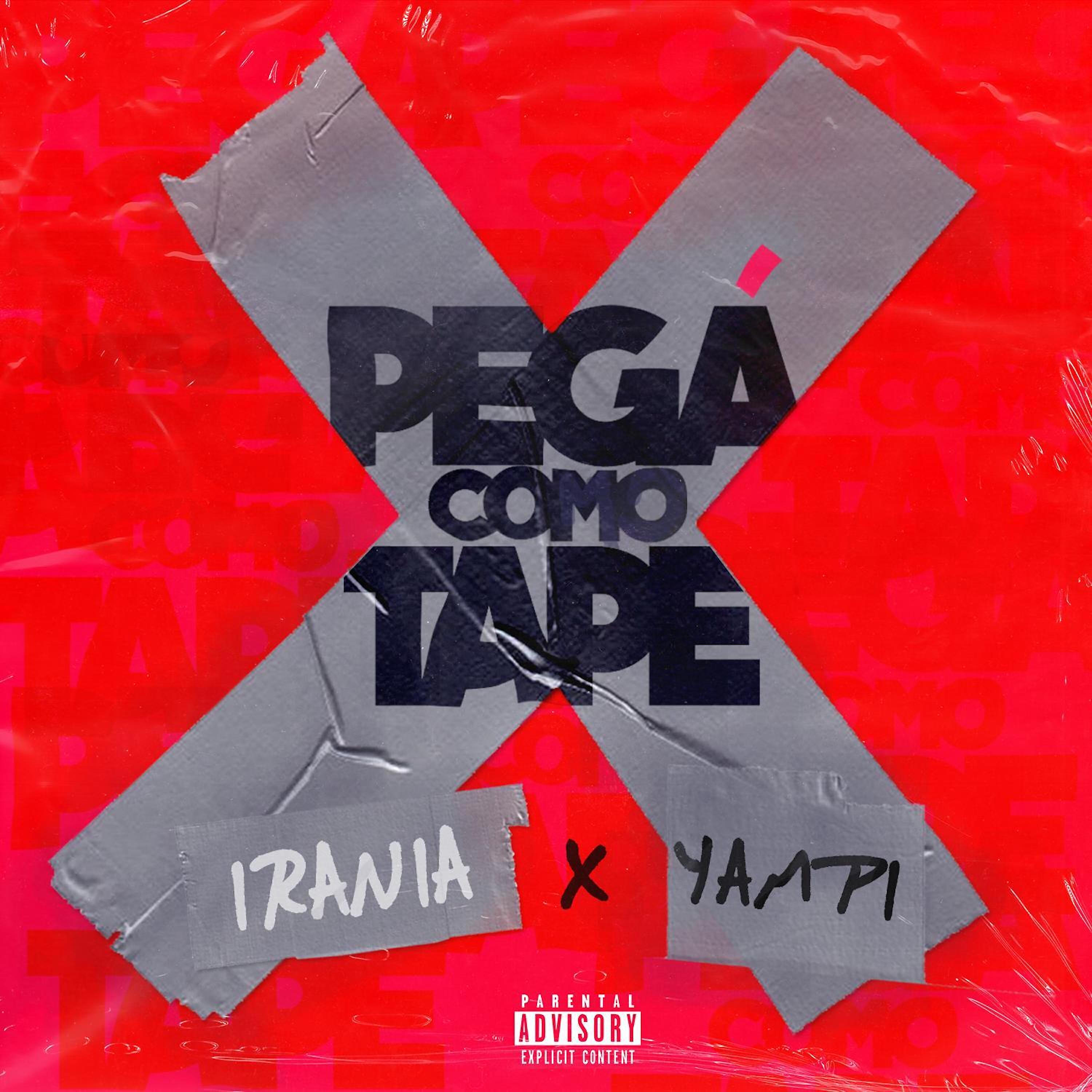 Irania - Pega Como Tape