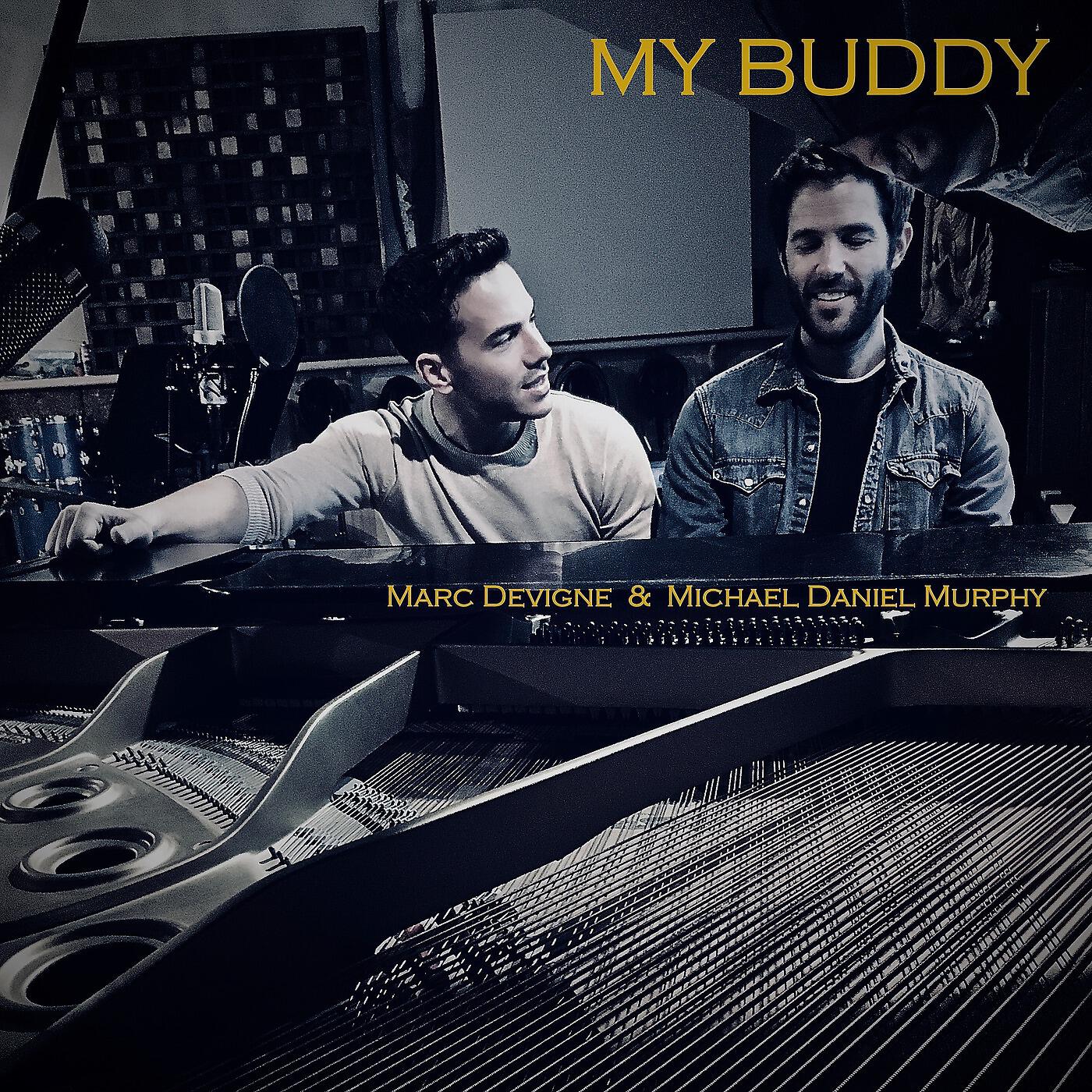 Marc Devigne & Michael Daniel Murphy - My Buddy