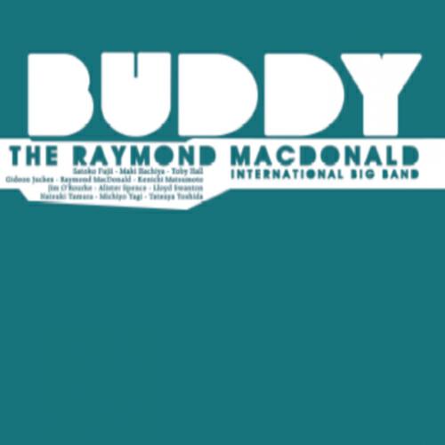 The Raymond MacDonald International Big Band - Why I Missed Cole Porter