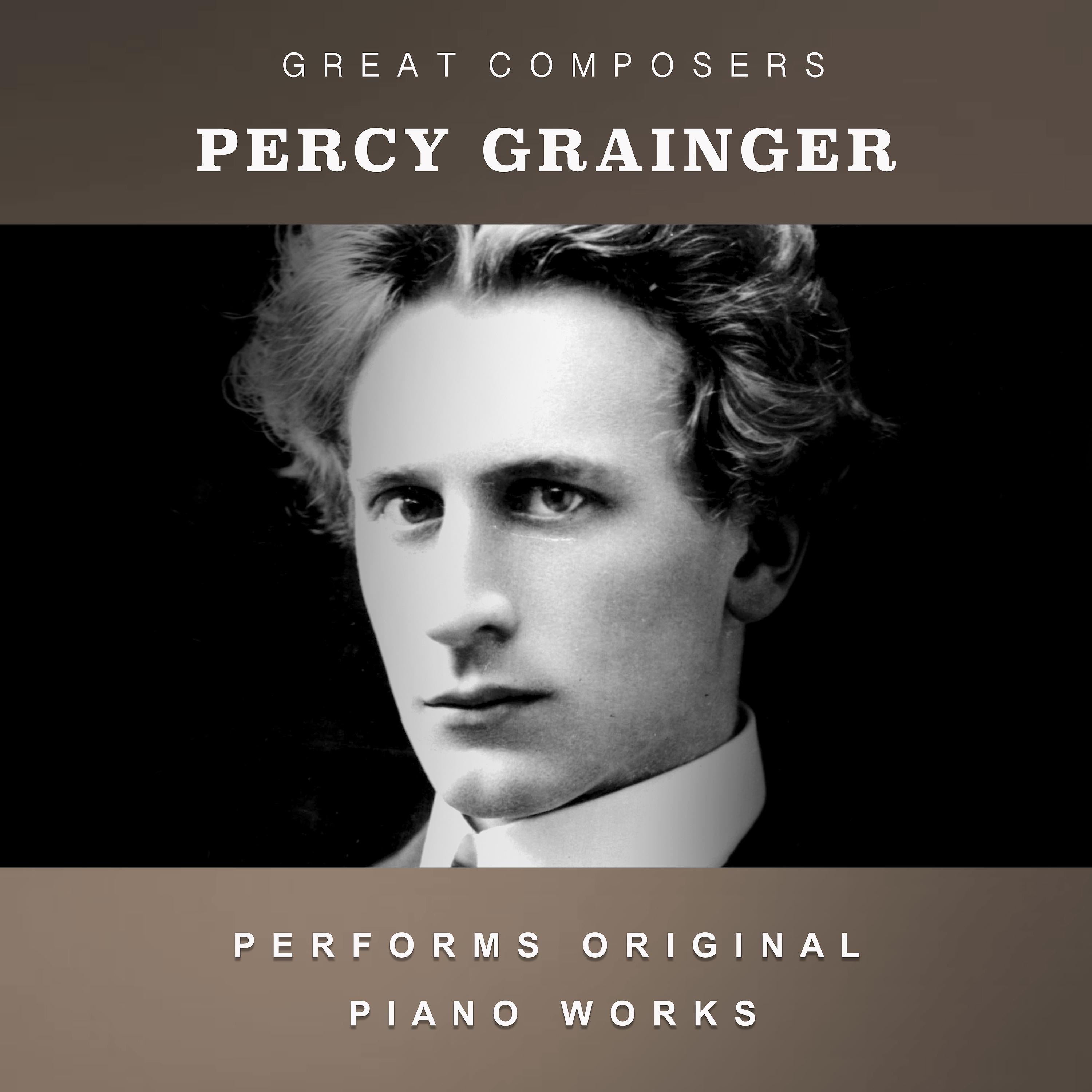 Постер альбома Percy Grainger Performs Original Piano Works