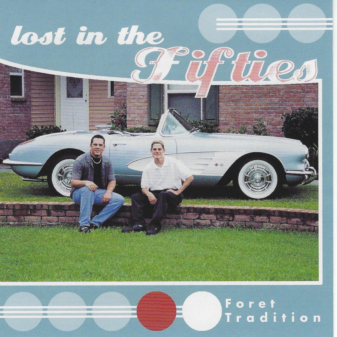 Ryan Foret & Foret Tradition - Lost in the 50's