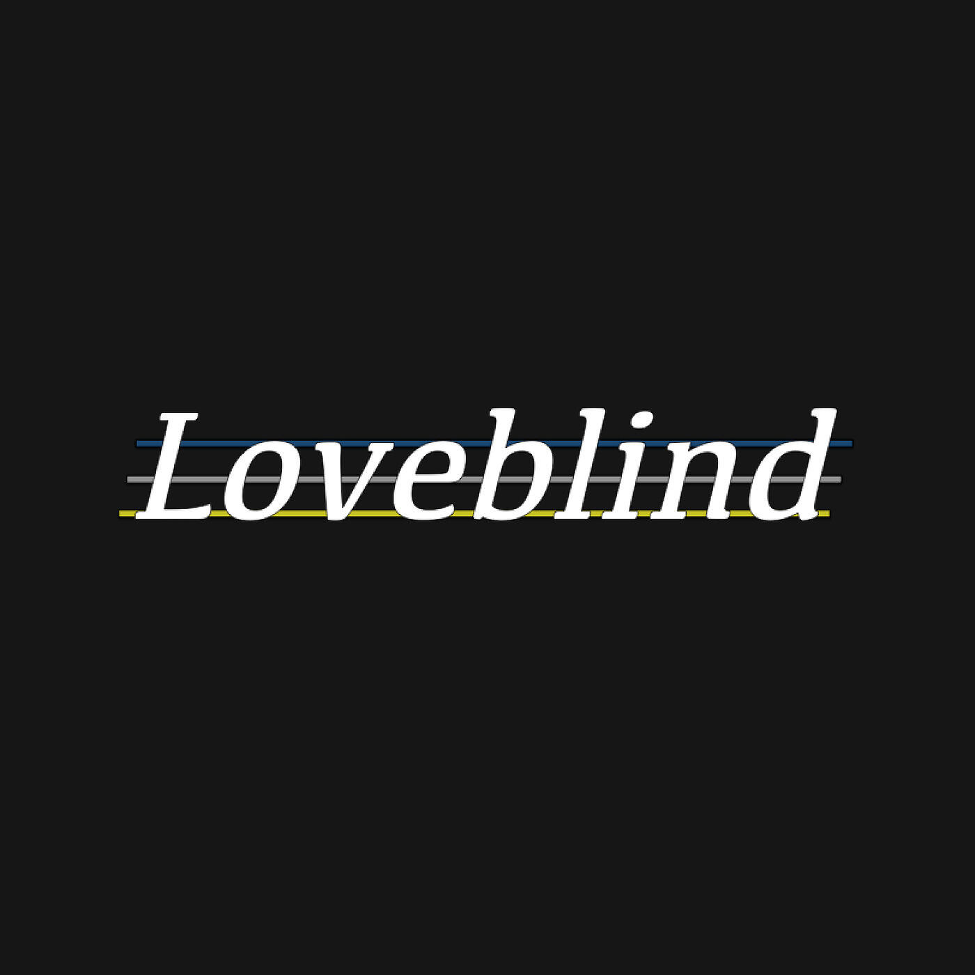 Bring Your Friends - Loveblind