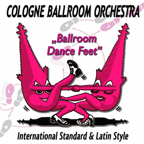 Постер альбома Ballroom Dance Feet (International Standard & Latin Style)
