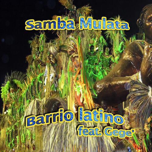 Barrio Latino - Samba mulata (Francesco Kaffa Mix)