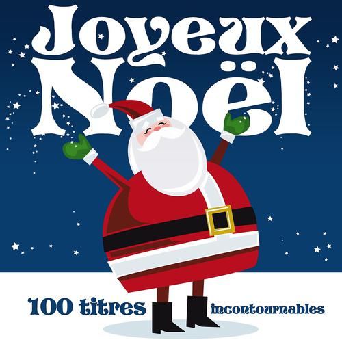 Постер альбома Joyeux Noël : 100 titres incontournables (Version originale remasterisée)